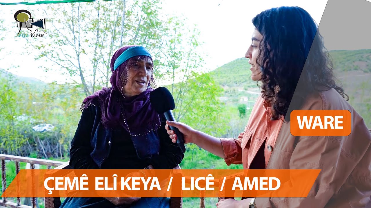 WARE - ÇEMÊ ELÎ KEYA /  LICÊ / AMED