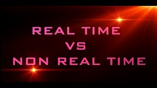 Real Time vs Non Real Time in Computer Graphics