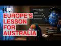 Europe's LESSON for Australia!