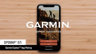 Garmin Support | GPSMAP® 67i | Pairing with the Garmin Explore™ App screenshot 2