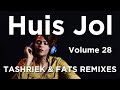 Huis jol  volume 28  tashriek  fats remixes