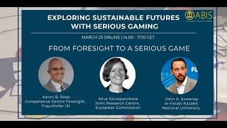 Exploring sustainable futures with serious gaming - From foresight to a serious game