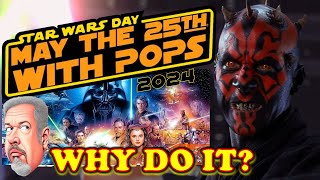 Why Does Pops Celebrate Star Wars Day on May 25