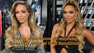Elektra Lopez SHOCKS WWE Fans with DRAMATIC New Look! | WWE