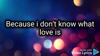I DON'T KNOW (WHAT LOVE IS)