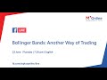 Bollinger Bands: Another Way of Trading