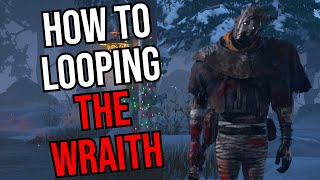 HOW TO LOOP THE WRAITH