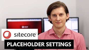 Placeholder Settings in Sitecore