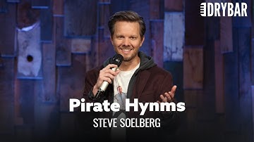 Every Hymn Should Be Written By Pirates. Steve Soelberg