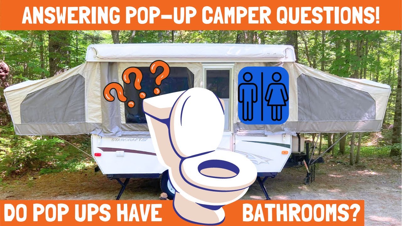 Do Pop Up Campers Have Bathrooms? - YouTube