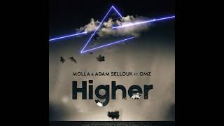 Molla & Adam Sellouk ft. Omz - Higher