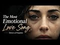 The Most Emotional Love Song - Echoes of Forgotten