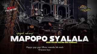 DJ MAPOPO SYALALA X Melody LINTANG ASMORO | Bass Nguk nguk Ora Horegg Setengah Mbueeroot