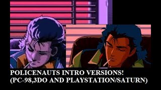 Policenauts: Intro versions /PC-98, 3DO, PLAYSTATION/SATURN