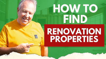 How to Find Renovation Properties