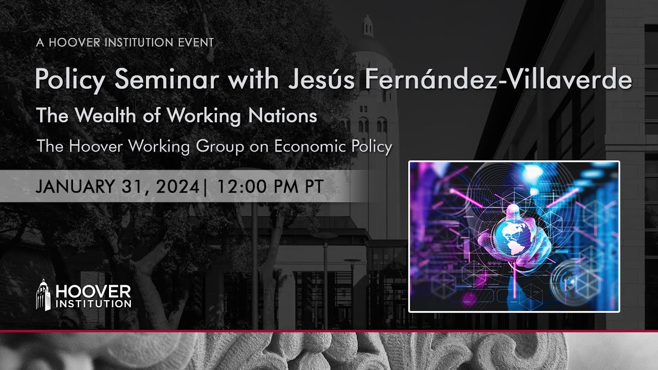 The Wealth of Working Nations | Hoover Institution