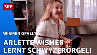 Neue Challenge: Arlette Wismer lernt Schwyzerörgeli | Wismer gfallt Staffel 5 Folge 2 | SRF