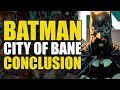 Batman City of Bane Conclusion: Batman vs Bane | Comics Explained