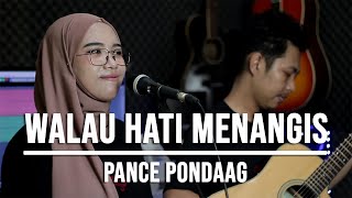 WALAU HATI MENANGIS - PANCE PONDAAG LIVE COVER INDAH YASTAMI