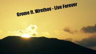 Gromee ft.Wrethov - Live Forever with lyrics