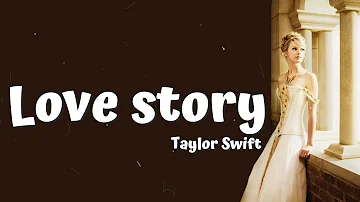 Love story - Taylor Swift (taylor’s version) (lyrics)