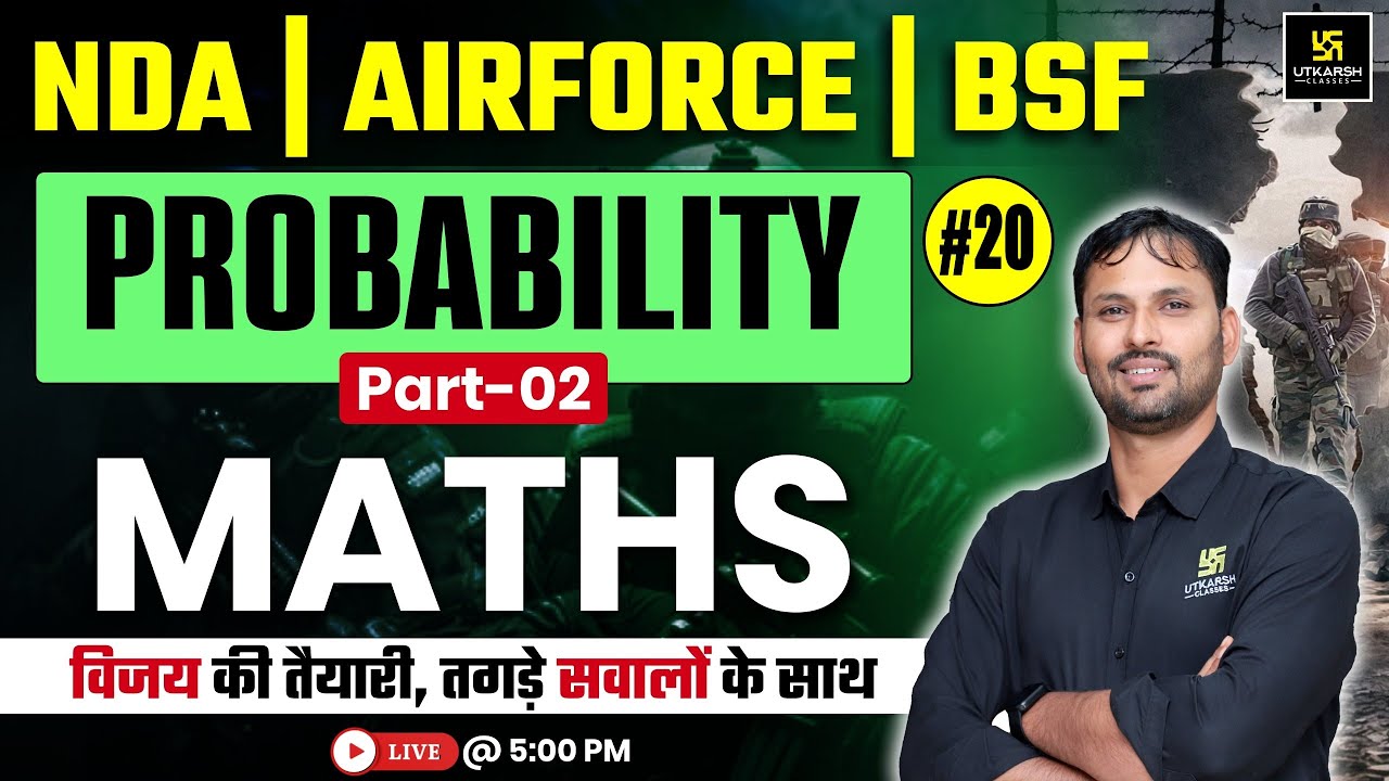 NDA | Air Force | BSF | Maths 20 | Probability | Sankalp Series | Ravikant Sir