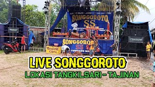 Live SONGGOROTO Lokasi Tangkilsari - Tajinan❗