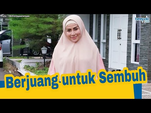 Cinta Penelope Selalu Berjuang untuk Sembuh dari Sakit  