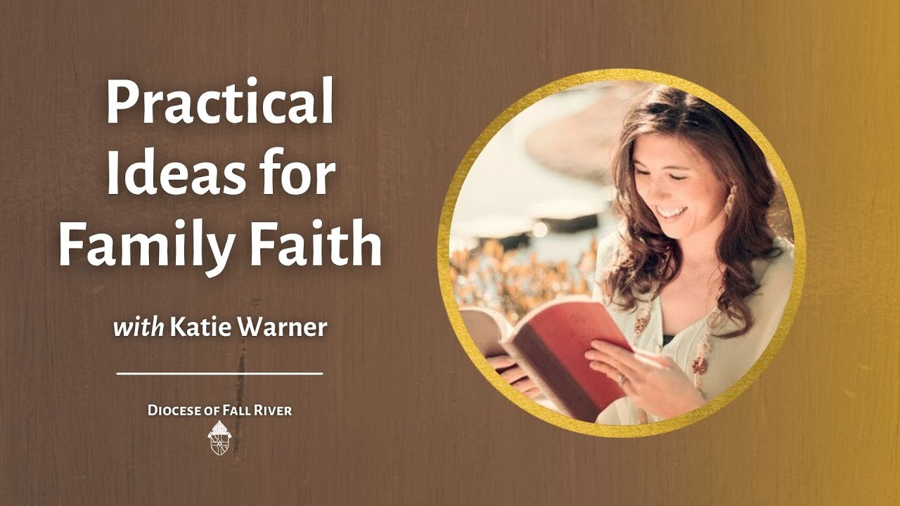Practical Ideas for Family Faith