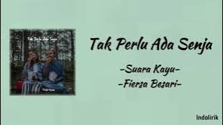 Tak Perlu Ada Senja - Suara Kayu X Fiersa Besari | Lirik Lagu