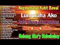 Sabi Mo Ako Lamang❤️Best Opm Love Song || Tagalog Love Song || Tagos Sa Puso 70s 80s 90s