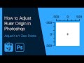 How to Adjust Ruler Origin in Photoshop (Adjust X & Y Zero Points)