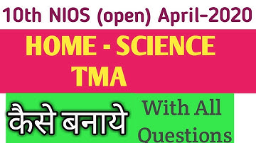 10th (NIOS) Home-Science (216) TMA detailed information