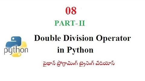 Double Division Operator in Python Telugu | operators in Python | VLR Training Class 08