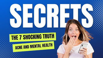 The 7 Shocking Truth About Acne and Mental Health: Coping Strategies Revealed