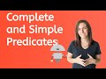 Understanding Complete and Simple Predicates