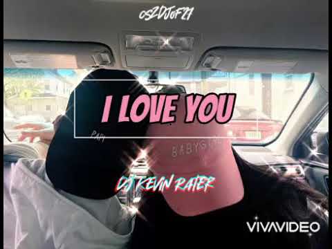 Dj Kevin Rater - I Love You (Tiktok Song)