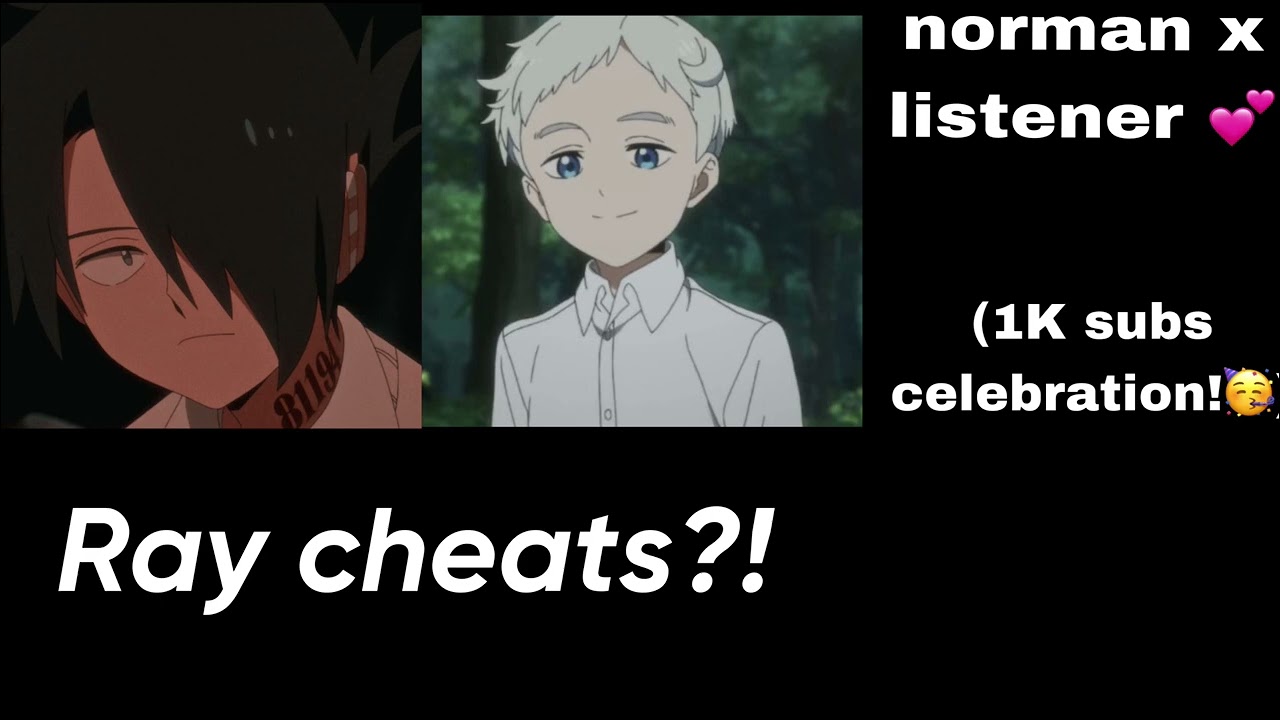 Ray cheats?! (Norman x listener)