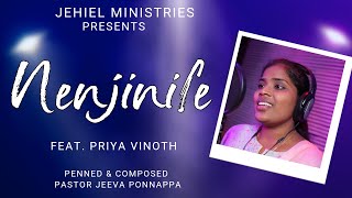 Nenjinile | Tamil Christian Song | Priya Vinoth | Jehiel Ministries