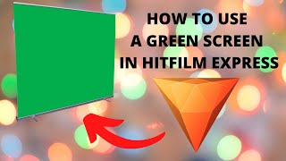How to use a Green Screen with Hitfilm Express