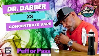Puff or Pass: Dr Dabber XS Concentrate Vape Plus BONUS SoGanja Soda