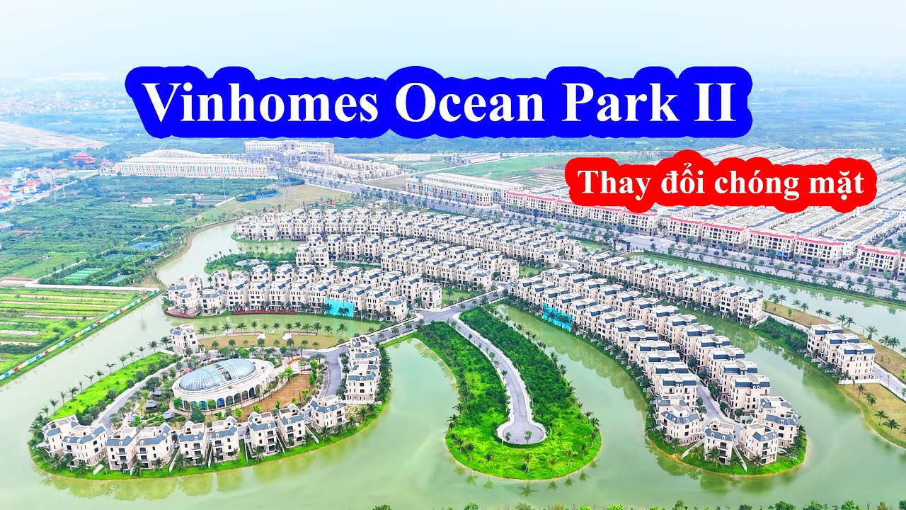 Vinhomes Ocean Park 2 2025 | Choáng Ngợp Đô Thị Triệu Đô Nhìn Từ Trên Cao Quá Đỉnh