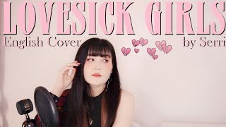 BLACKPINK – Lovesick Girls || English Cover by SERRI
