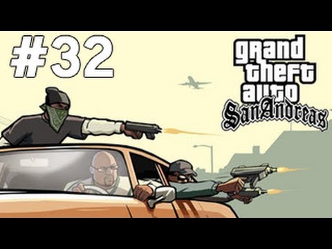 GTA San Andreas - Grove 4 Life - Bölüm 32