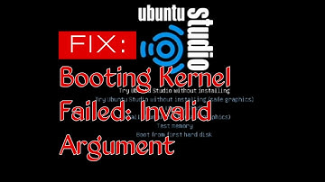 Booting Kernel Failed: Invalid Argument! How To Fix?