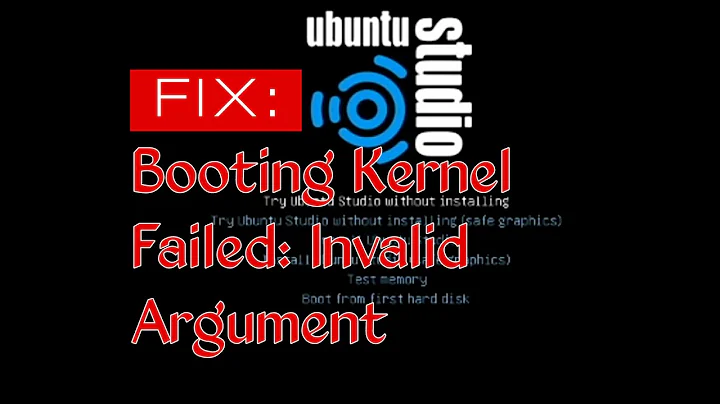 Booting Kernel Failed: Invalid Argument! How To Fix?