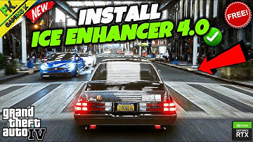 How To Install Graphics Mod in GTA 4 || GTA IV Graphics Mod || iCE Enhancer 4.0😍