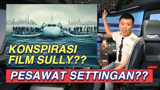 INSIDEN US AIRWAYS DI SUNGAI HUDSON TAHUN 2009 BANYAK MENUAI KONTROVERSI! INI FAKTANYA - TANYA PILOT