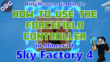 Minecraft - Sky Factory 4 - How to Make and Use the Forcefield Controller