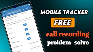 Mobile Tracker Free Call Recording Problem Solve